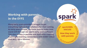 Working with Parents in the EYFS - sparkUSERs Discuss - spark early years