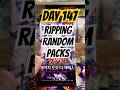 DAY 147 Ripping Random Packs