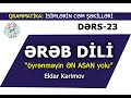 Ereb Dili- Öyrenmeyin EN ASAN Yolu- 23 DERS-Easy Arabic-Eldar Kerimov