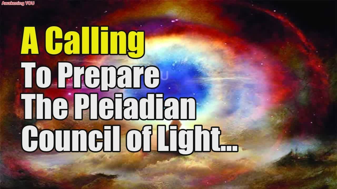 A Calling To Prepare ~ The Pleiadian Council of Light By Chellea Wilder ...