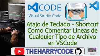 Curso de VSCode | (Shortcut) Como Comentar Líneas de Cualquier Tipo de Lenguaje o Archivo en VSCode
