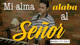 Mi alma alaba al Señor - Rafael Moreno - Yuli y Josh - Cover - Música Católica  - Magnificat chords