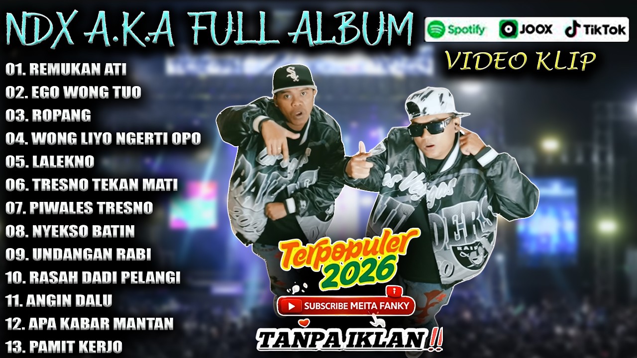 NDX AKA FULL ALBUM TERBARU VIRAL 2026 | REMUKAN ATI, EGO WONG TUO