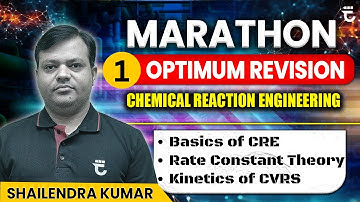 Optimum Revision of Chemical Reaction Engineering (CRE Part - I) | GATE & PSU