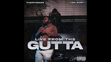 Thenyceone X LOM Rudy "Live From The Gutta" (Official Music Video)