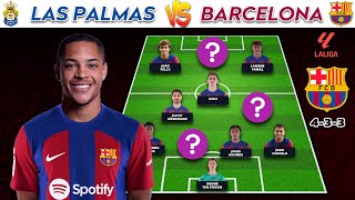 Las Palmas Vs Barcelona🔥 Barcelona Potential Line Up ~ Laliga 23/24 Week 19 with Vitor Roque