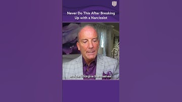 Never Do This After Breaking Up with a Narcissist