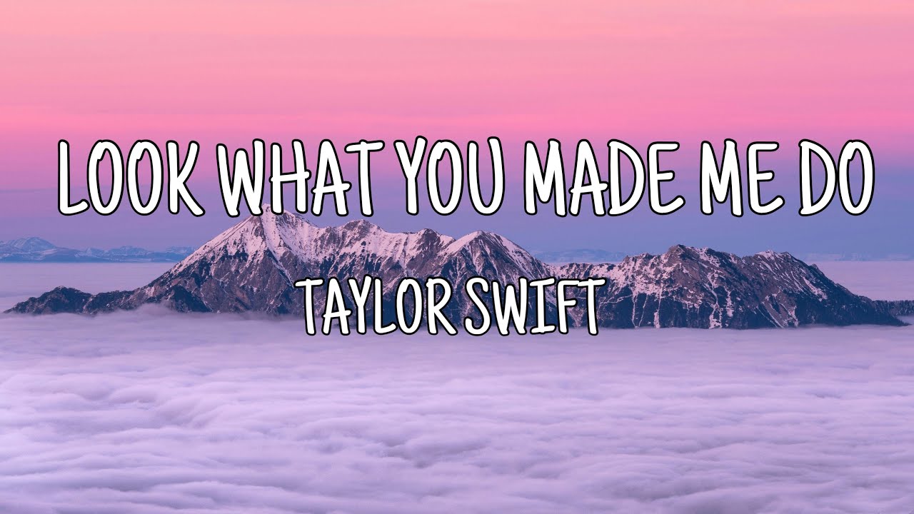Taylor Swift - Look What You Made Me Do (Lyrics) - YouTube