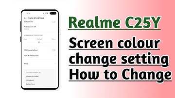 Realme C25Y Screen colour change setting How to change