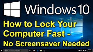✔️ Windows 10 - How to Lock Your Computer Fast - No Screensaver Needed, Require Password to Continue
