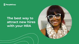The Best Way to Attract New Hires With Your HRA