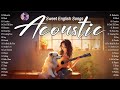 Best Chill English Acoustic Love Songs Cover 🍭 Soft Chill Acoustic Music 2024