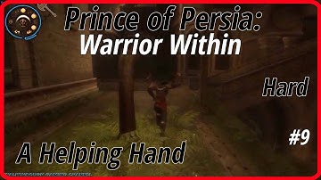[1920x1080 PC] Prince of Persia: Warrior Within (2004) Hard #9 ✓ A Helping Hand