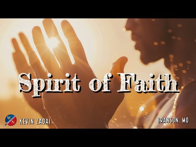 Spirit of Faith | Kevin Zadai class=