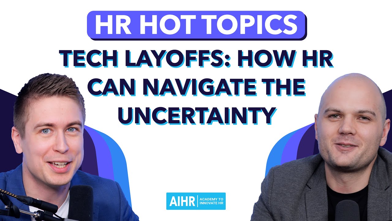 Tech Layoffs: How HR Can Navigate the Uncertainty