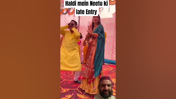 Haldi Mein Neetu ki late Entry #wedding #haldi