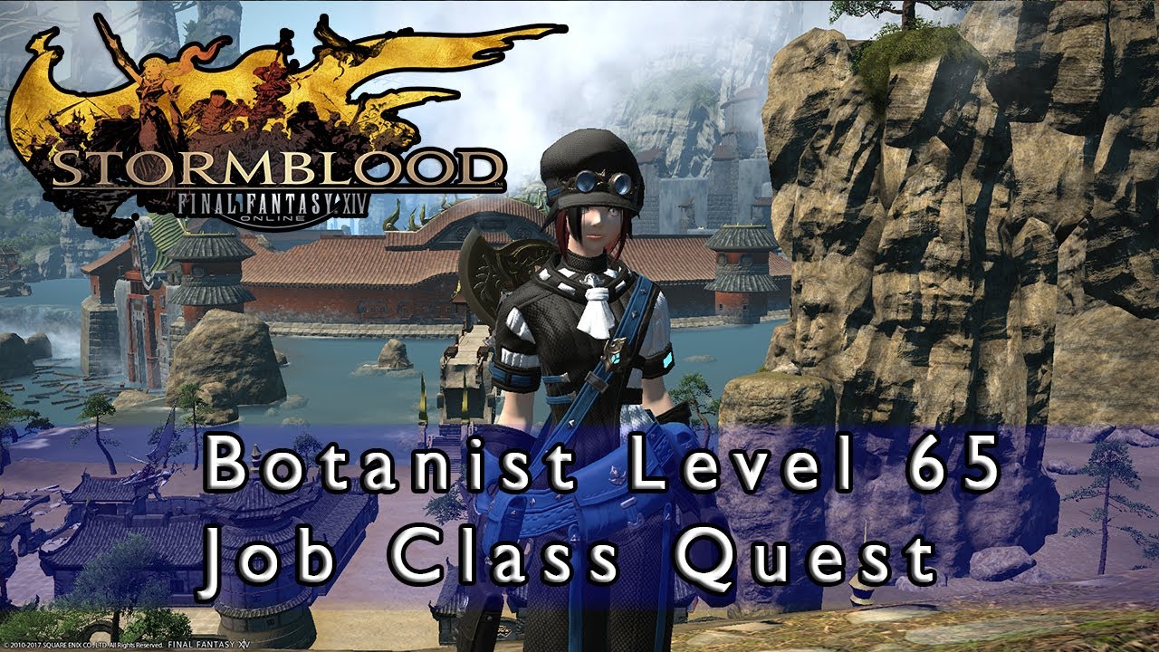 Final Fantasy 14 Stormblood Botanist Level 65 Job Quest YouTube