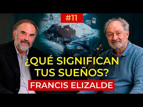 ¿QUÉ SIGNIFICAN TUS SUEÑOS? Terapia Gestalt, Neurociencia y el Inconsciente | Francis Elizalde
