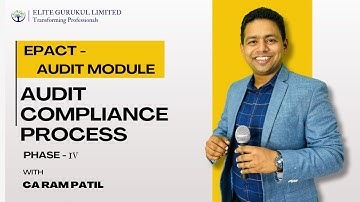 EPACT - Lecture - 4 | Audit compliance Process | | Phase - 4 | Audit Module | CA Ram Patil