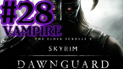 The Elder Scrolls V : Skyrim Dawnguard DLC Walkthrough - Part 28 Durnehviir Dragon Fight