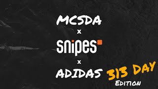 313 DAY! MCSDA & SNIPES (sponsored by Adidas)