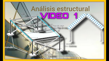 CURSO DE ANALISIS ESTRUCTURAL (VIDEO 1) - LA INGENIERIA ESTRUCTURAL Y SUS ETAPAS