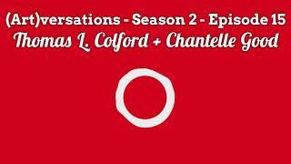 Season 2 Ep 15: Thomas L  Colford + Chantelle Good