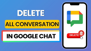 How to Delete All Conversation In Google Chat 2025