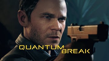 [PC] Quantum Break Gameplay Walkthrough Part 3 | Act 1-3 100% Collectibles | No Commentary