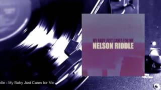 Nelson Riddle - My Baby Just Cares for Me (Full Album)