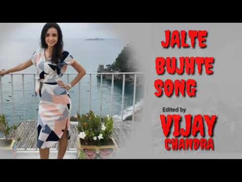 JALTE BUJHTE NEW SONG STATUS SNAYA IRANI EDITED BY VIJAY CHANDRA