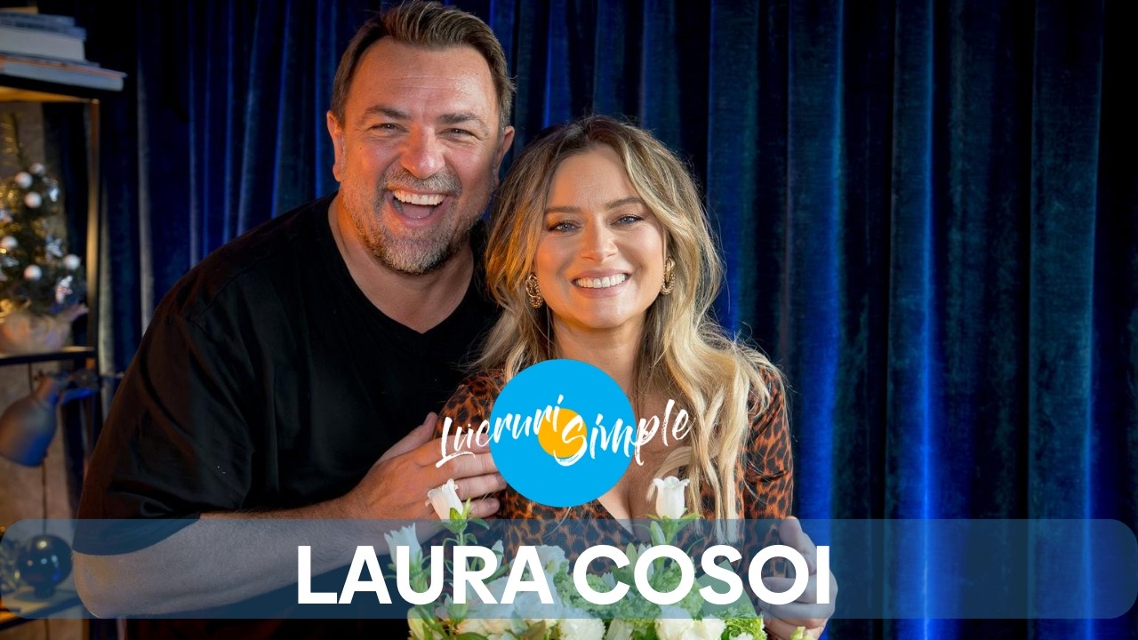 PODCAST LUCRURI SIMPLE | EP. 173 | LAURA COSOI