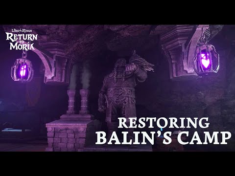 : Restoring Balin's Camp