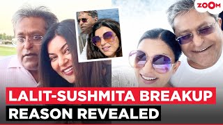 Lalit Modi breaks silence on SPLIT with Sushmita Sen; The truth behind Lalit-Sushmita RELATIONSHIP