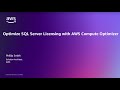 Optimize SQL Server Licensing with AWS Compute Optimizer | Microsoft on AWS Cost Optimization (MACO)