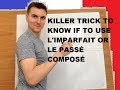 Killer trick to work out if limparfait or le pass compos