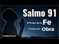 Salmo 91 | El Poder de la Fe puesta por Obra