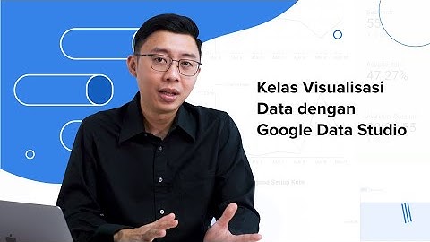 Visualisasi Data dengan Google Data Studio | Kelas Online TIA EDU