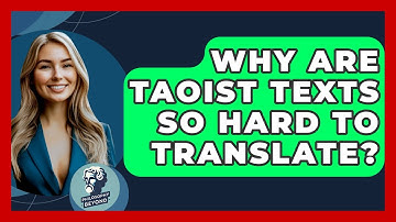 Why Are Taoist Texts So Hard To Translate? - Philosophy Beyond