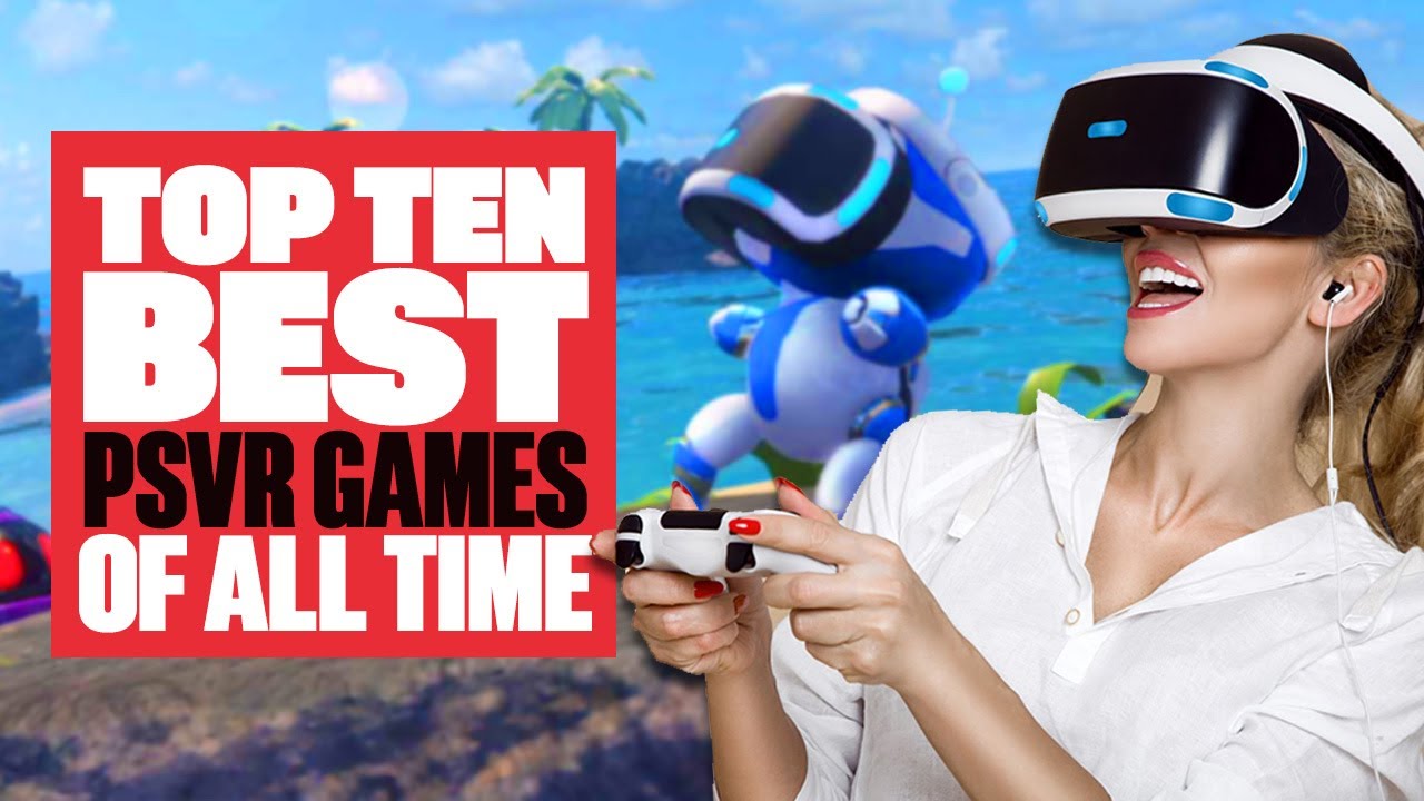 galleri teenager shilling Top Ten Best PSVR Games EVER That You Need To Play Before PSVR 2 - Ian's VR  Corner - YouTube