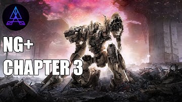 Chapter 3 All Missions - Armored Core 6 NG+