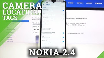 How to Add Camera Location Tags in NOKIA 2.4 – Geolocation Label