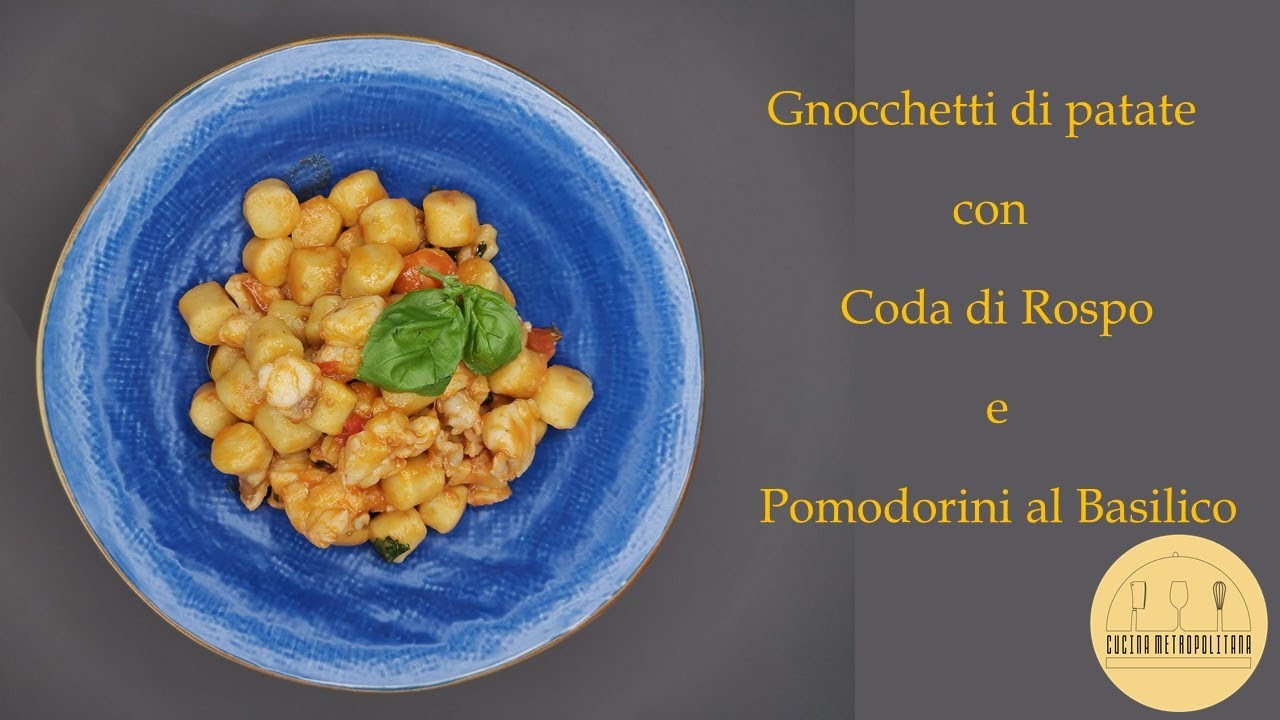 GNOCCHI di patate con coda di rospo e Pomodorini al Basilico - #ricetta ...
