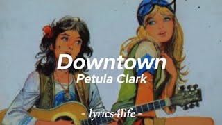 Petula Clark - Downtown (Lyrics)