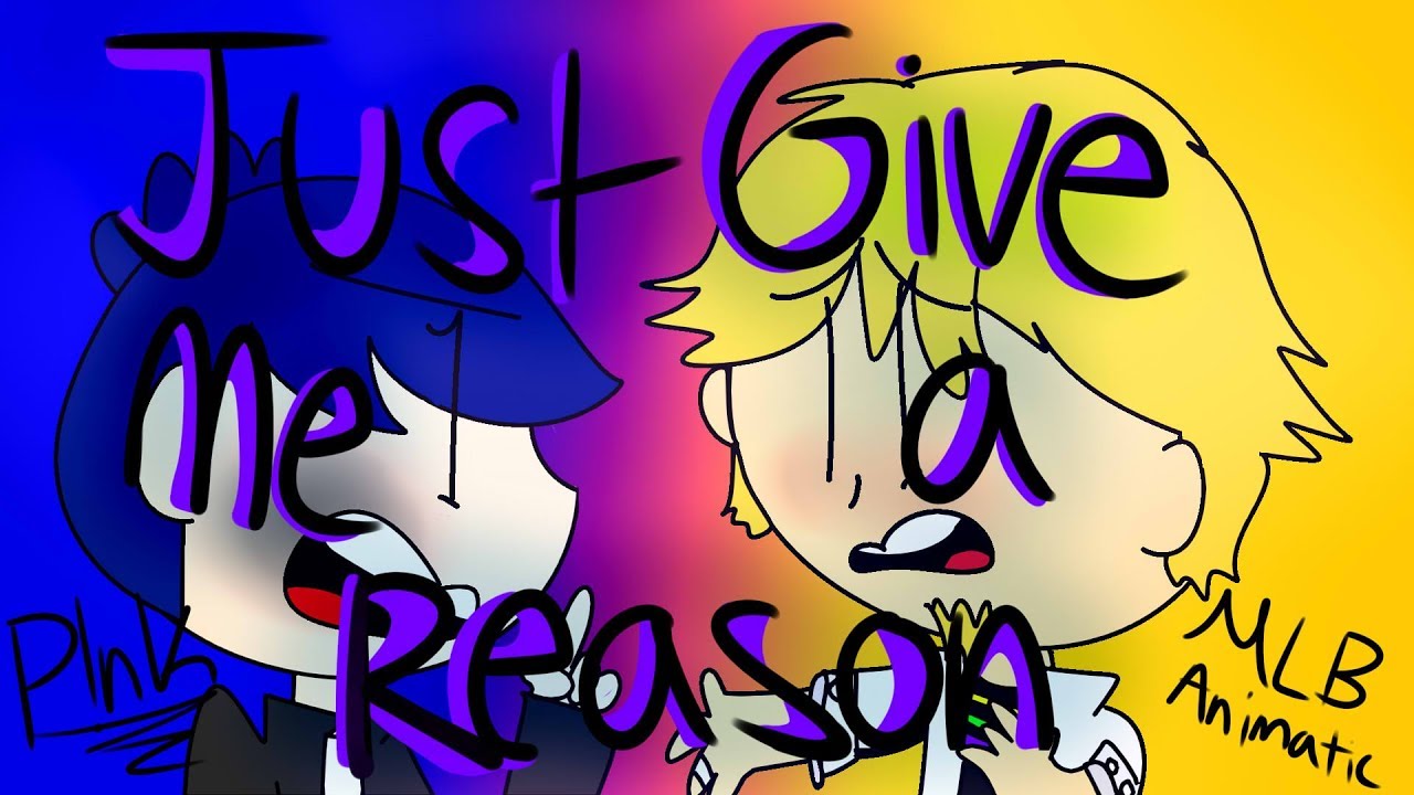 Just Give me a Reason - Miraculous Ladybug Animatic