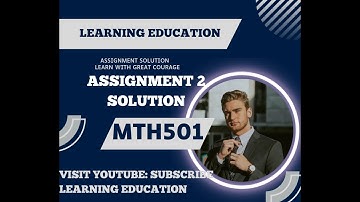 Mth501 assignment 2 solution 2023||Mth501 assignment 2 solution 2023 miss saima