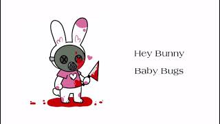 Hey Bunny - Baby Bugs