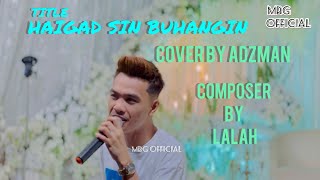 HAIGAD SIN BUHANGIN - COVER BY ADZMAN