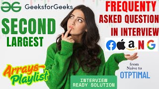 Second Largest | Geeks for Geeks | #arrays