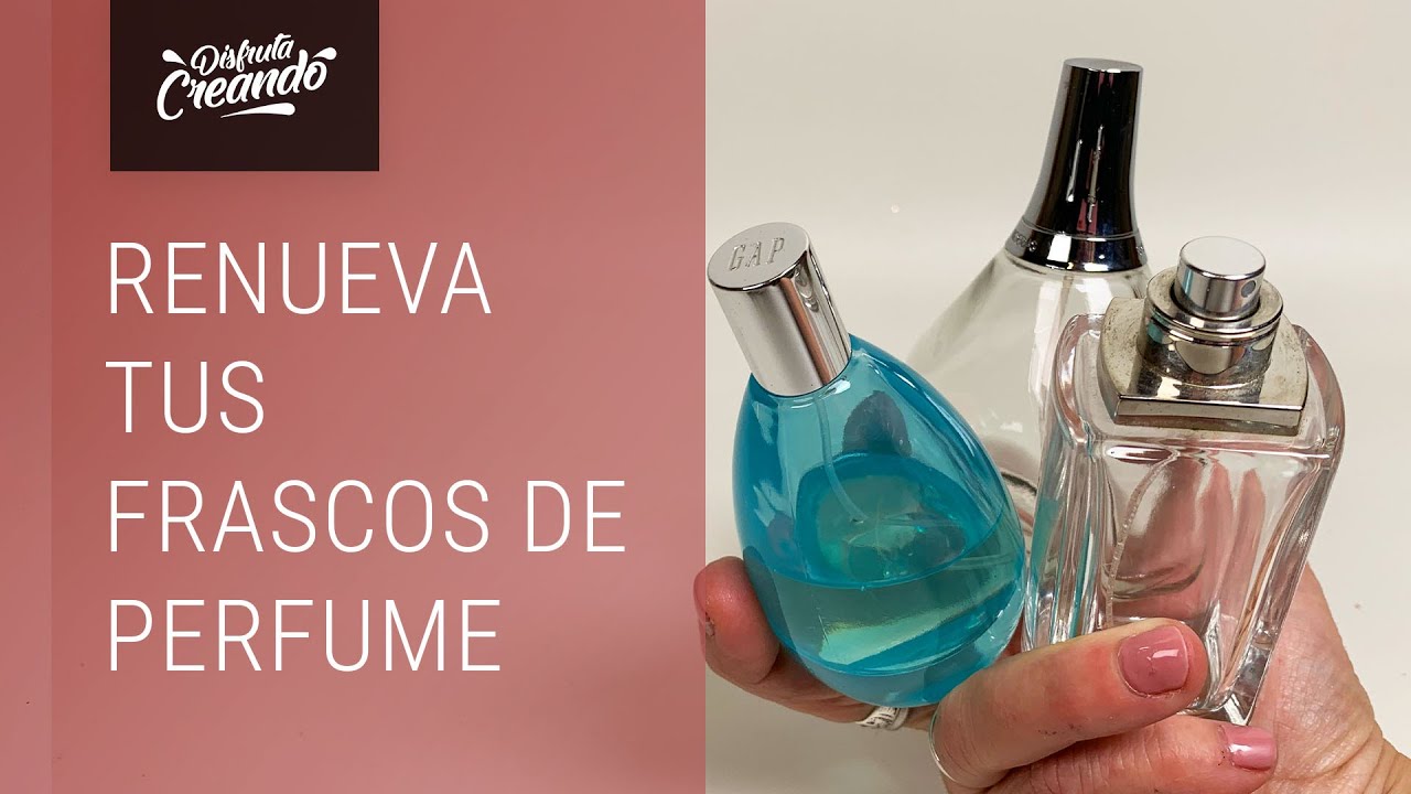 ♻ RENOVAR  FRASCOS de PERFUME con mucho Brillo !!!!! Transformación Total